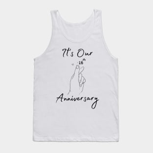 It's Our Sixteenth Anniversary Tank Top